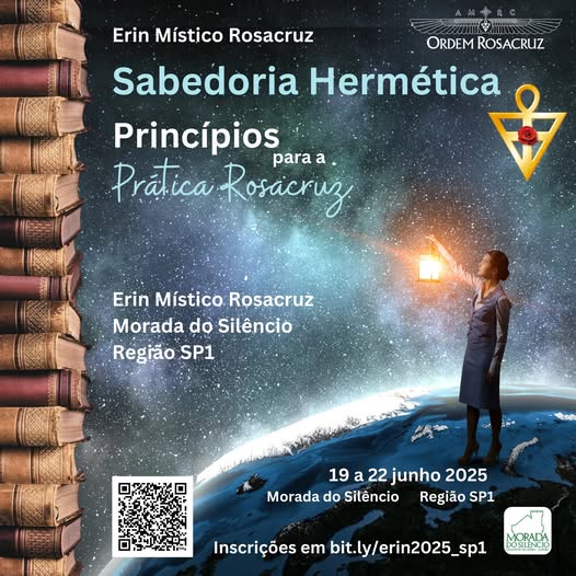 ERIN MÍSTICO ROSACRUZ – Sabedoria Hermética – Princípios para a Prática Rosacruz – Data: 18 a 22/06/2025
