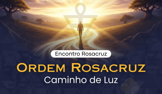 Encontro “Ordem Rosacruz – Caminho de luz” – Data: 06 a 09 de novembro – Local: Morada do Silêncio