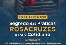 Encontro Rosacruz “Segredo das Práticas Rosacruzes para o Cotidiano” – Data: 21 a 24 de maio.