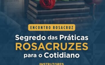Encontro Rosacruz “Segredo das Práticas Rosacruzes para o Cotidiano” – Data: 21 a 24 de maio.