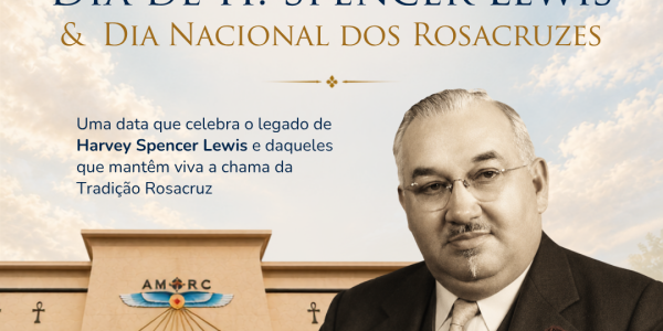 2 de agosto | Dia de Harvey Spencer Lewis e Dia Nacional dos Rosacruzes