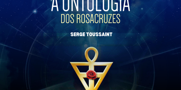 A Ontologia Rosacruz