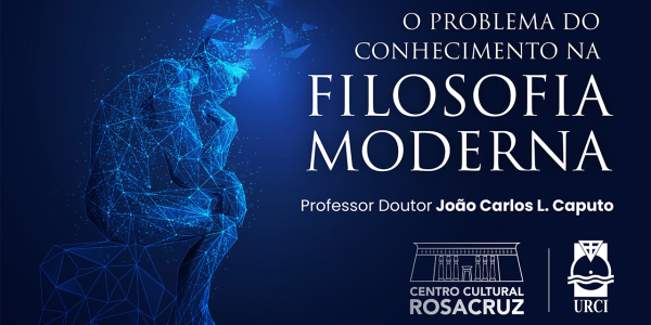 Curso: O problema do conhecimento na Filosofia Moderna