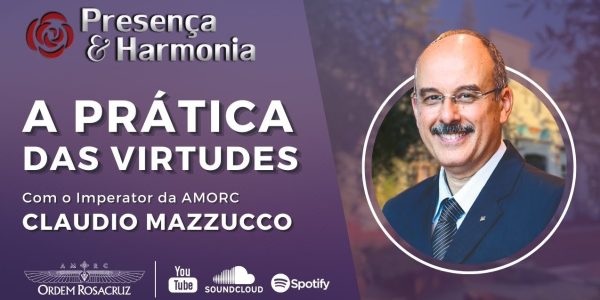 Prática das Virtudes – Presença & Harmonia