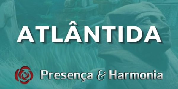 Atlântida -Programa Presença e Harmonia