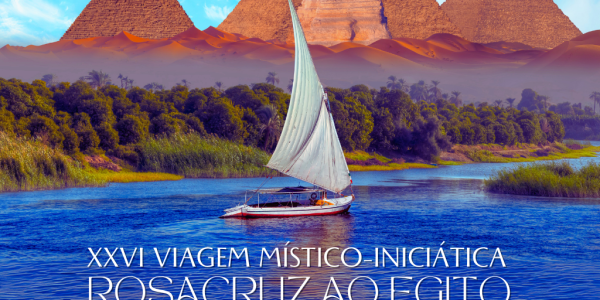 Viagem Místico-Iniciática Rosacruz ao Egito – 18 de janeiro a 5 de fevereiro de 2026