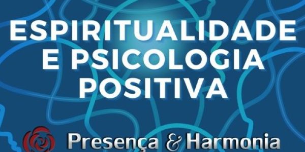 Podcast: Espiritualidade E Psicologia Positiva