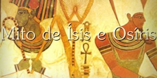Mito de Ísis e Osíris – Programa Presença e Harmonia